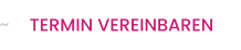 TERMIN VEREINBAREN