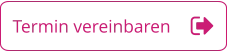 Termin vereinbaren